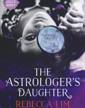 The Astrologer’s Daughter – Rebecca Lim
