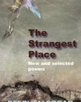 'The Strangest Place, New and Selected Works', Stephen Edgar