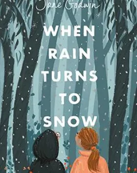 'When Rain Turns to Snow', Jane Godwin
