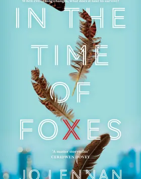 'In the Time of Foxes', Jo Lennan