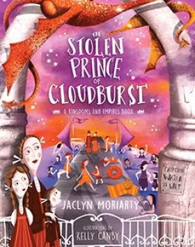 'The Stolen Prince of Cloudburst', Jaclyn Moriarty