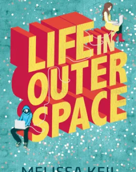Life in Outer Space – Melissa Keil