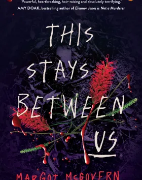 This Stays Between Us by Margot McGovern 