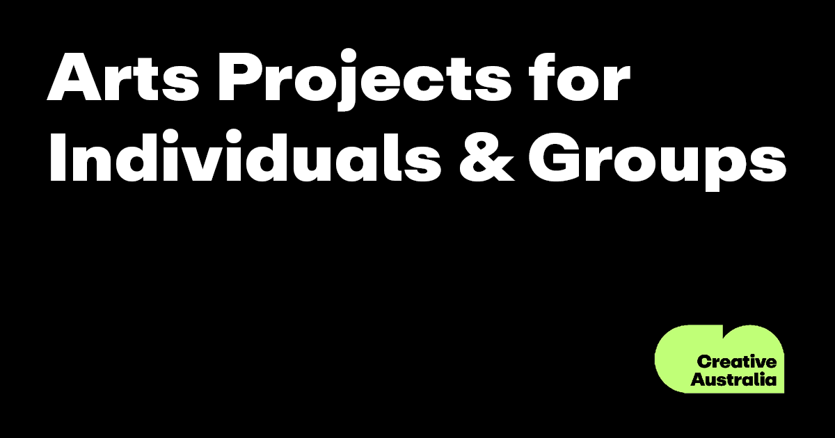 Arts Projects for Individuals and Groups